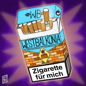 Westbalkonia - Zigarette für mich 2016 - Produktion/Gitarre